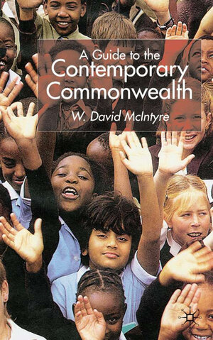 Buchcover A Guide to the Contemporary Commonwealth | W. McIntyre | EAN 9780333963098 | ISBN 0-333-96309-1 | ISBN 978-0-333-96309-8