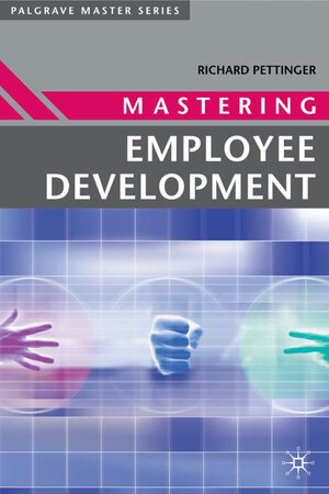 Buchcover Mastering Employee Development | Richard Pettinger | EAN 9780333973585 | ISBN 0-333-97358-5 | ISBN 978-0-333-97358-5