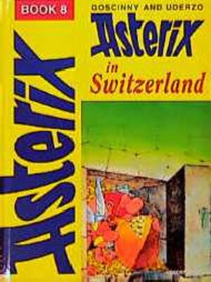 Buchcover Asterix / Asterix In Switzerland | René Goscinny | EAN 9780340170625 | ISBN 0-340-17062-X | ISBN 978-0-340-17062-5