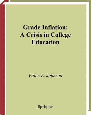 Buchcover Grade Inflation | Valen E. Johnson | EAN 9780387001258 | ISBN 0-387-00125-5 | ISBN 978-0-387-00125-8