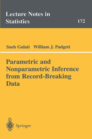 Buchcover Parametric and Nonparametric Inference from Record-Breaking Data | Sneh Gulati | EAN 9780387001388 | ISBN 0-387-00138-7 | ISBN 978-0-387-00138-8