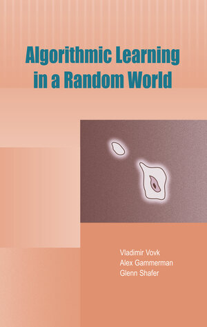 Buchcover Algorithmic Learning in a Random World | Vladimir Vovk | EAN 9780387001524 | ISBN 0-387-00152-2 | ISBN 978-0-387-00152-4
