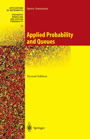 Buchcover Applied Probability and Queues | Soeren Asmussen | EAN 9780387002118 | ISBN 0-387-00211-1 | ISBN 978-0-387-00211-8