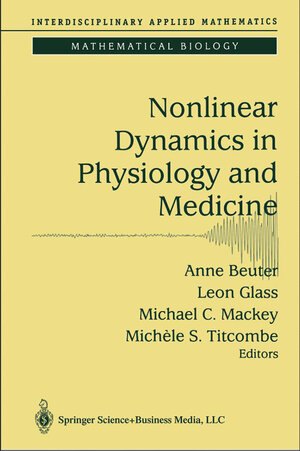 Buchcover Nonlinear Dynamics in Physiology and Medicine | EAN 9780387004495 | ISBN 0-387-00449-1 | ISBN 978-0-387-00449-5