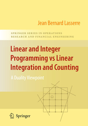 Buchcover Linear and Integer Programming vs Linear Integration and Counting | Jean-Bernard Lasserre | EAN 9780387094144 | ISBN 0-387-09414-8 | ISBN 978-0-387-09414-4