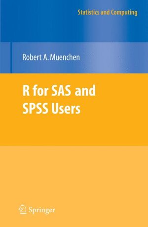 Buchcover R for SAS and SPSS Users | Robert A. Muenchen | EAN 9780387094175 | ISBN 0-387-09417-2 | ISBN 978-0-387-09417-5