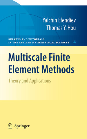 Buchcover Multiscale Finite Element Methods | Yalchin Efendiev | EAN 9780387094960 | ISBN 0-387-09496-2 | ISBN 978-0-387-09496-0