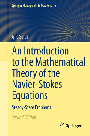 Buchcover An Introduction to the Mathematical Theory of the Navier-Stokes Equations | Giovanni Galdi | EAN 9780387096193 | ISBN 0-387-09619-1 | ISBN 978-0-387-09619-3