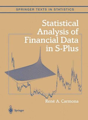 Buchcover Statistical Analysis of Financial Data in S-Plus | René Carmona | EAN 9780387202860 | ISBN 0-387-20286-2 | ISBN 978-0-387-20286-0