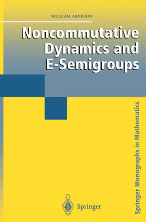 Buchcover Noncommutative Dynamics and E-Semigroups | William Arveson | EAN 9780387215242 | ISBN 0-387-21524-7 | ISBN 978-0-387-21524-2