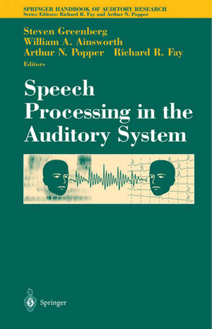 Buchcover Speech Processing in the Auditory System | EAN 9780387215754 | ISBN 0-387-21575-1 | ISBN 978-0-387-21575-4