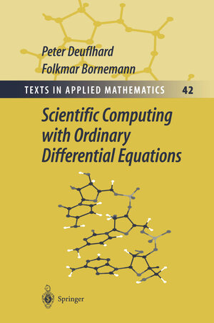 Buchcover Scientific Computing with Ordinary Differential Equations | Peter Deuflhard | EAN 9780387215822 | ISBN 0-387-21582-4 | ISBN 978-0-387-21582-2