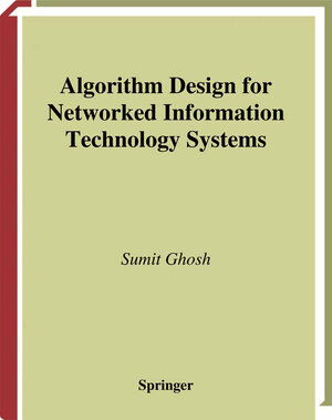 Buchcover Algorithm Design for Networked Information Technology Systems | Sumit Ghosh | EAN 9780387216164 | ISBN 0-387-21616-2 | ISBN 978-0-387-21616-4