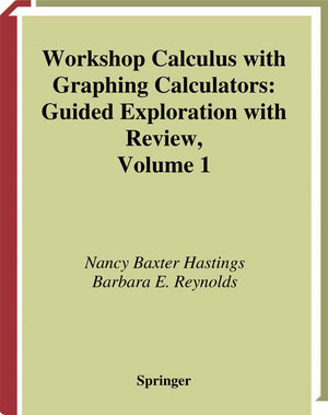 Buchcover Workshop Calculus with Graphing Calculators | Nancy Baxter Hastings | EAN 9780387216249 | ISBN 0-387-21624-3 | ISBN 978-0-387-21624-9