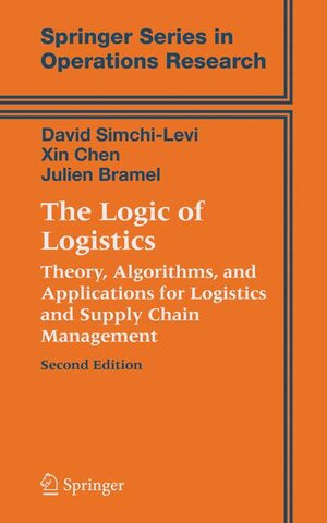 Buchcover The Logic of Logistics | David Simchi-Levi | EAN 9780387221991 | ISBN 0-387-22199-9 | ISBN 978-0-387-22199-1