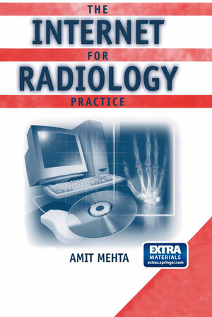 Buchcover The Internet for Radiology Practice | Amit Mehta | EAN 9780387224336 | ISBN 0-387-22433-5 | ISBN 978-0-387-22433-6
