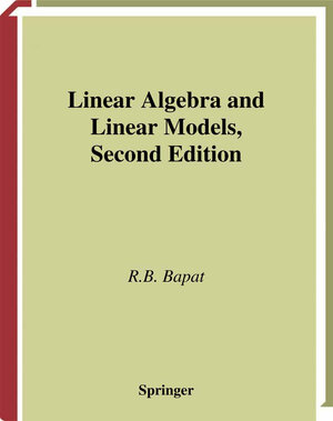 Buchcover Linear Algebra and Linear Models | Ravindra B. Bapat | EAN 9780387226019 | ISBN 0-387-22601-X | ISBN 978-0-387-22601-9