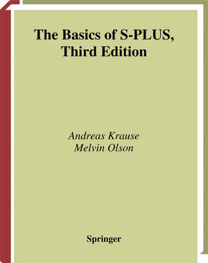 Buchcover The Basics of S-PLUS | Andreas Krause | EAN 9780387227085 | ISBN 0-387-22708-3 | ISBN 978-0-387-22708-5