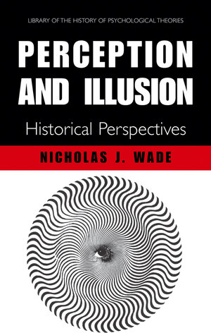 Buchcover Perception and Illusion | N.J. Wade | EAN 9780387227221 | ISBN 0-387-22722-9 | ISBN 978-0-387-22722-1