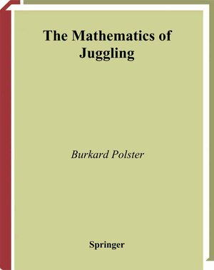 Buchcover The Mathematics of Juggling | Burkard Polster | EAN 9780387227481 | ISBN 0-387-22748-2 | ISBN 978-0-387-22748-1