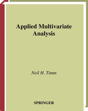 Buchcover Applied Multivariate Analysis | Neil H. Timm | EAN 9780387227719 | ISBN 0-387-22771-7 | ISBN 978-0-387-22771-9