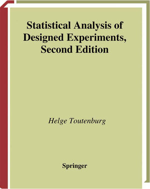 Buchcover Statistical Analysis of Designed Experiments | Helge Toutenburg | EAN 9780387227726 | ISBN 0-387-22772-5 | ISBN 978-0-387-22772-6