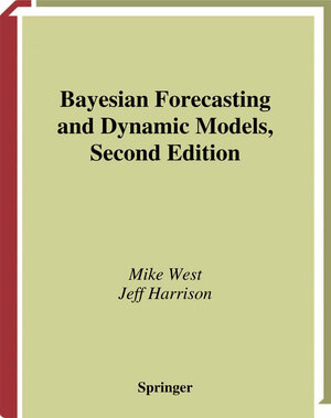 Buchcover Bayesian Forecasting and Dynamic Models | Mike West | EAN 9780387227771 | ISBN 0-387-22777-6 | ISBN 978-0-387-22777-1