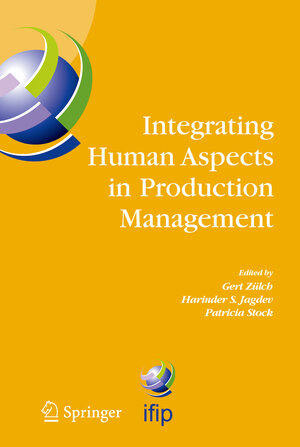 Buchcover Integrating Human Aspects in Production Management  | EAN 9780387230658 | ISBN 0-387-23065-3 | ISBN 978-0-387-23065-8