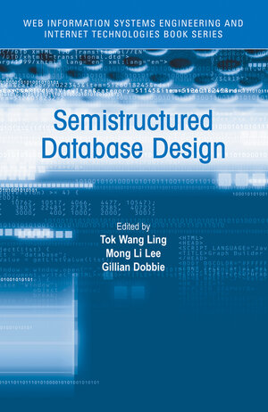 Buchcover Semistructured Database Design | Tok Wang Ling | EAN 9780387235677 | ISBN 0-387-23567-1 | ISBN 978-0-387-23567-7