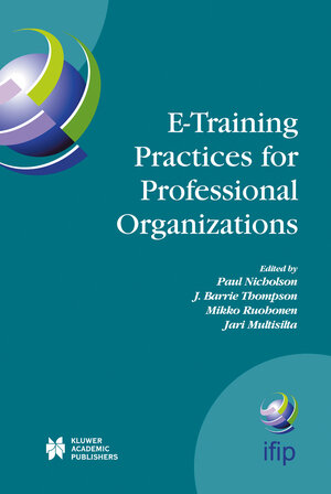 Buchcover E-Training Practices for Professional Organizations | EAN 9780387235721 | ISBN 0-387-23572-8 | ISBN 978-0-387-23572-1