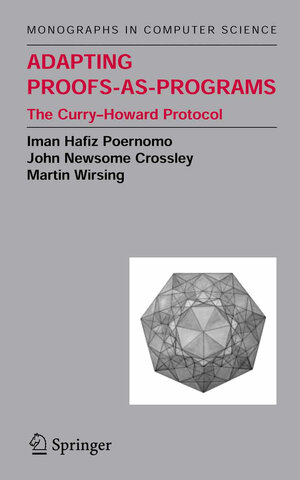 Buchcover Adapting Proofs-as-Programs | Iman Poernomo | EAN 9780387237596 | ISBN 0-387-23759-3 | ISBN 978-0-387-23759-6