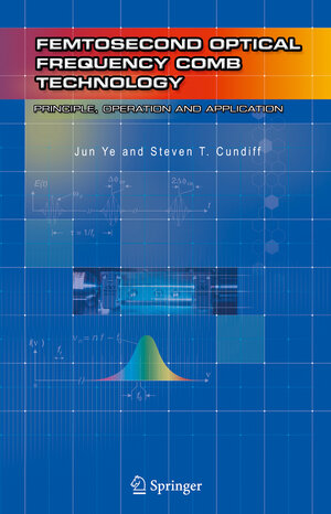 Buchcover Femtosecond Optical Frequency Comb: Principle, Operation and Applications | EAN 9780387237916 | ISBN 0-387-23791-7 | ISBN 978-0-387-23791-6