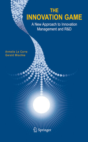Buchcover The Innovation Game | Armelle Corre | EAN 9780387237947 | ISBN 0-387-23794-1 | ISBN 978-0-387-23794-7