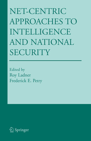 Buchcover Net-Centric Approaches to Intelligence and National Security | EAN 9780387242958 | ISBN 0-387-24295-3 | ISBN 978-0-387-24295-8