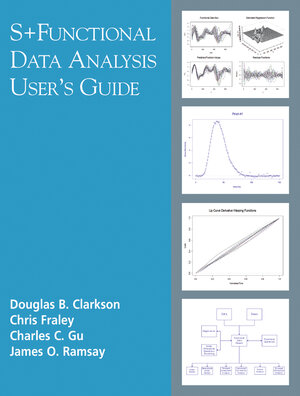 Buchcover S+Functional Data Analysis | Douglas B. Clarkson | EAN 9780387249698 | ISBN 0-387-24969-9 | ISBN 978-0-387-24969-8