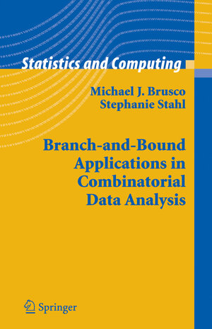 Buchcover Branch-and-Bound Applications in Combinatorial Data Analysis | Michael J. Brusco | EAN 9780387250373 | ISBN 0-387-25037-9 | ISBN 978-0-387-25037-3