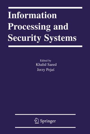 Buchcover Information Processing and Security Systems | EAN 9780387250915 | ISBN 0-387-25091-3 | ISBN 978-0-387-25091-5