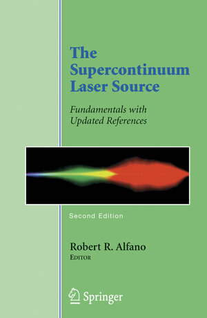 Buchcover The Supercontinuum Laser Source | EAN 9780387250977 | ISBN 0-387-25097-2 | ISBN 978-0-387-25097-7