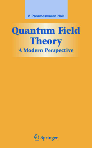 Buchcover Quantum Field Theory | V. P. Nair | EAN 9780387250984 | ISBN 0-387-25098-0 | ISBN 978-0-387-25098-4