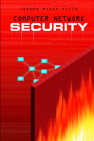 Buchcover Computer Network Security | Joseph Migga Kizza | EAN 9780387252285 | ISBN 0-387-25228-2 | ISBN 978-0-387-25228-5