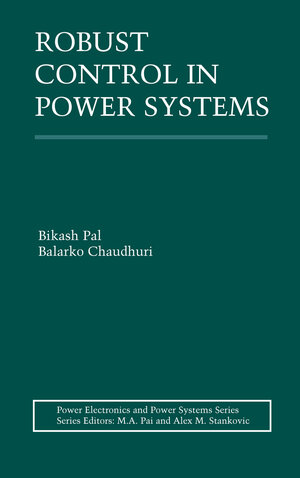 Buchcover Robust Control in Power Systems | Bikash Pal | EAN 9780387259499 | ISBN 0-387-25949-X | ISBN 978-0-387-25949-9