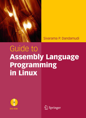Buchcover Guide to Assembly Language Programming in Linux | Sivarama P. Dandamudi | EAN 9780387261713 | ISBN 0-387-26171-0 | ISBN 978-0-387-26171-3