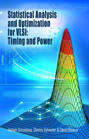 Buchcover Statistical Analysis and Optimization for VLSI: Timing and Power | Ashish Srivastava | EAN 9780387265285 | ISBN 0-387-26528-7 | ISBN 978-0-387-26528-5