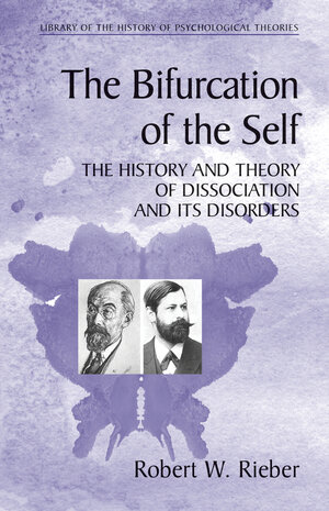 Buchcover The Bifurcation of the Self | Robert W. Rieber | EAN 9780387274133 | ISBN 0-387-27413-8 | ISBN 978-0-387-27413-3