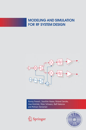 Buchcover Modeling and Simulation for RF System Design | Ronny Frevert | EAN 9780387275857 | ISBN 0-387-27585-1 | ISBN 978-0-387-27585-7
