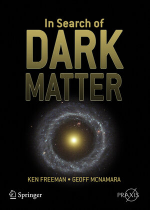 Buchcover In Search of Dark Matter | Ken Freeman | EAN 9780387276168 | ISBN 0-387-27616-5 | ISBN 978-0-387-27616-8