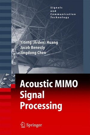Buchcover Acoustic MIMO Signal Processing | Yiteng A. Huang | EAN 9780387276748 | ISBN 0-387-27674-2 | ISBN 978-0-387-27674-8