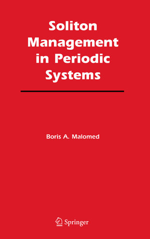 Buchcover Soliton Management in Periodic Systems | Boris A. Malomed | EAN 9780387293349 | ISBN 0-387-29334-5 | ISBN 978-0-387-29334-9