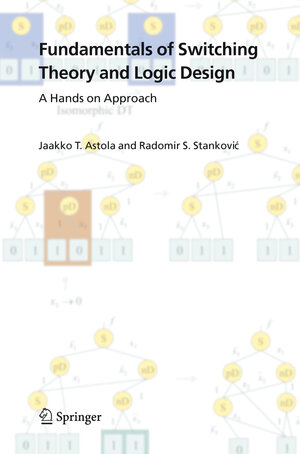 Buchcover Fundamentals of Switching Theory and Logic Design | Jaakko Astola | EAN 9780387303116 | ISBN 0-387-30311-1 | ISBN 978-0-387-30311-6