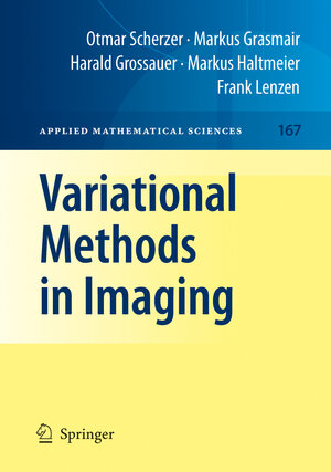 Buchcover Variational Methods in Imaging | Otmar Scherzer | EAN 9780387309316 | ISBN 0-387-30931-4 | ISBN 978-0-387-30931-6